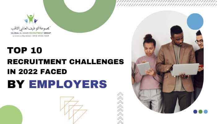 Top 10 recruitment challenges faced by employers in 2022