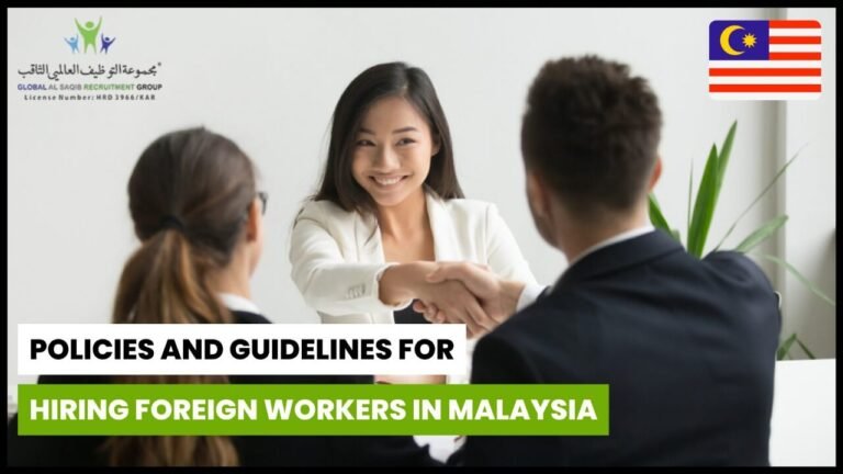 Policies & Guidelines For Hiring Foreign Workers In Malaysia