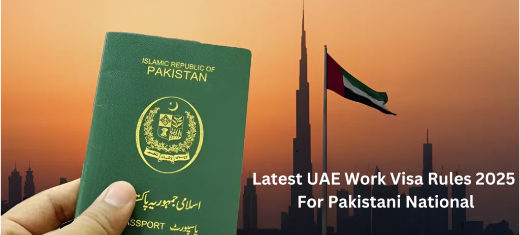 Latest UAE Work Visa Rules 2025 For Pakistani National