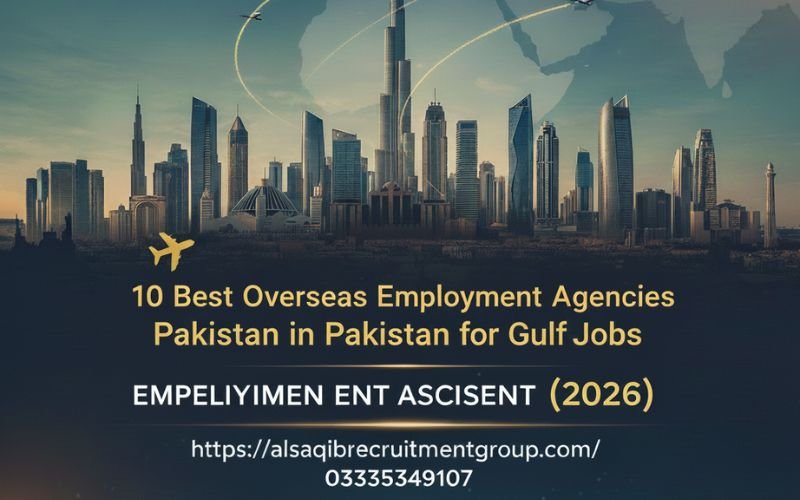 10 Best Overseas Employment Agencies in Pakistan for Gulf Jobs 2026 1 10 Best Overseas Employment Agencies in Pakistan for Gulf Jobs 2026